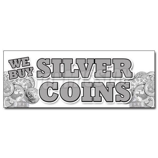 Signmission Safety Sign, 36 in Height, Vinyl, 14 in Length, We Buy Silver Coins D-36 We Buy Silver Coins